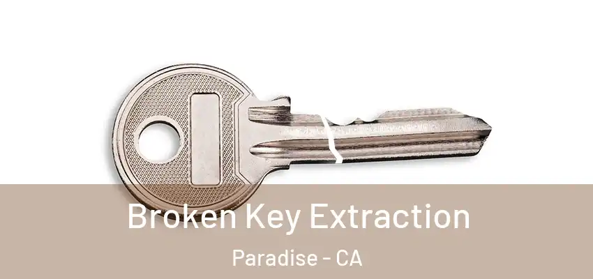  Broken Key Extraction Paradise - CA