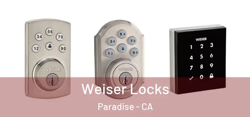 Weiser Locks Paradise - CA